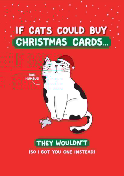 Funny - Grumpy Cat - Moody - Cat - If Cats Could Buy Christmas Cards - Cat Mum - Christmas Card created by Inky in the Wild