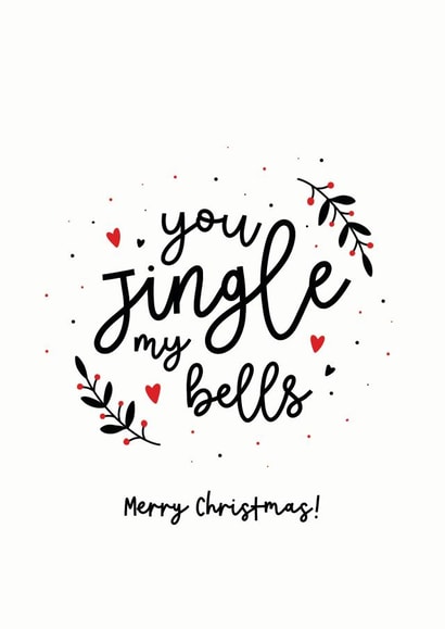 Cheeky - Naughty - Girlfriend - You Jingle My Bells - Jingle Bells - Joke - Festive - Merry Christmas Card created by Inky in the Wild