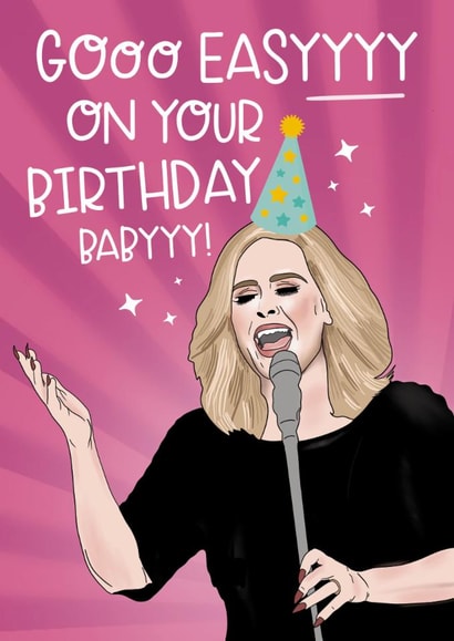 Go easy Adele birthday card  created by Lucy Rose Party