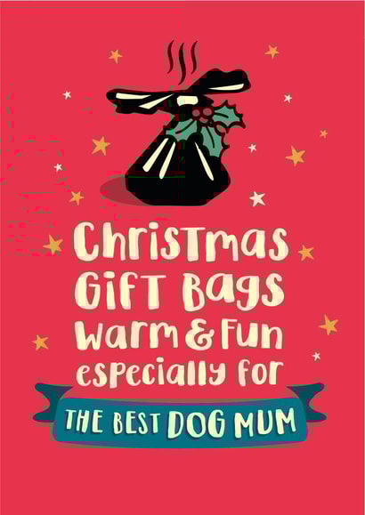 The best Dog Mum doggy poo bag Christmas card created by The Typecast Gallery