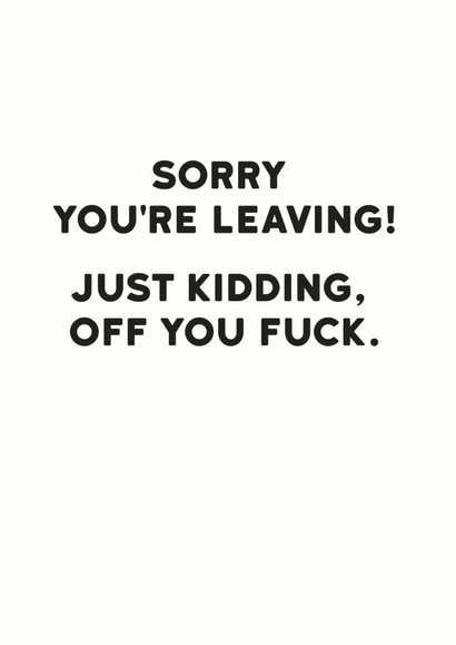 Leaving rude Leaving Card 11960 created by Holy Flaps