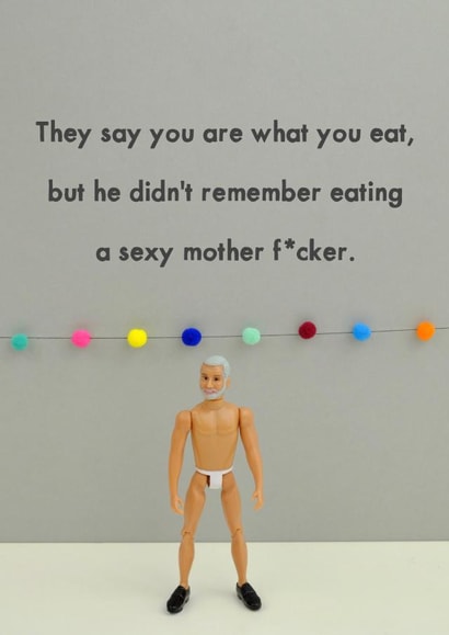 You are what you eat sexy card created by Bold & Bright Cards
