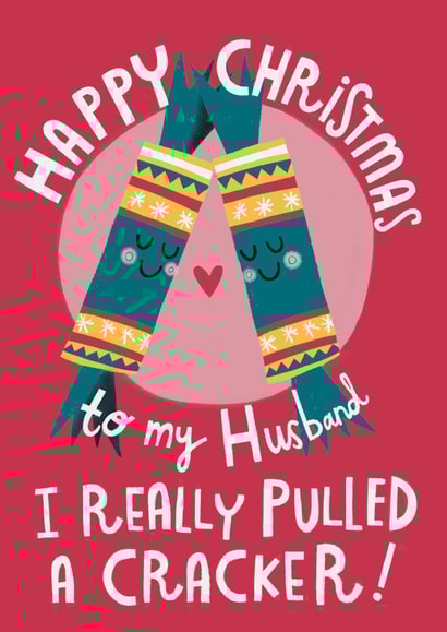 Cute and Funny Christmas card for Husband-I Really Pulled a Cracker! created by @AimeeStevens.Design