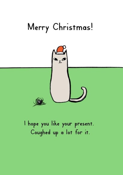Fur Ball - Cat Humour - Pun - Cat - From the Cat - Funny - Joke - Ball of Fur - Furry Gift - Cat Parents - Christmas Card created by Reigning Cats . . . and dogs