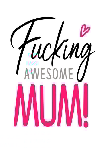 mum typography Birthday Card 41268 created by TeHe Gifts