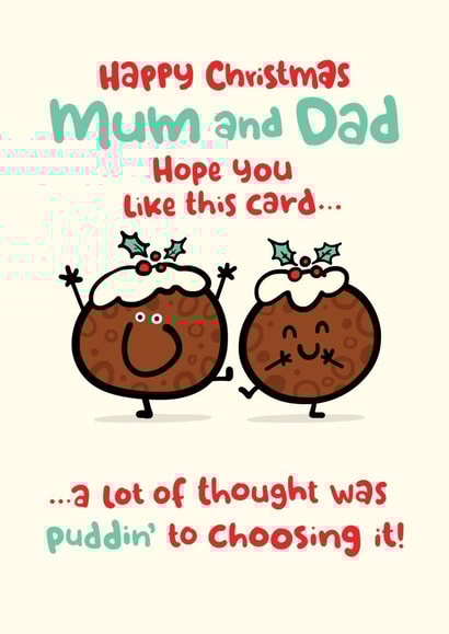 Funny - Cute - Christmas Pudding - Pun - Mum and Dad - Parents - Christmas Card created by Pink wink