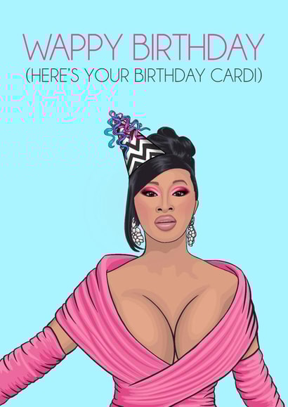Cardi b wap Birthday Card 20593 created by Glam Brock
