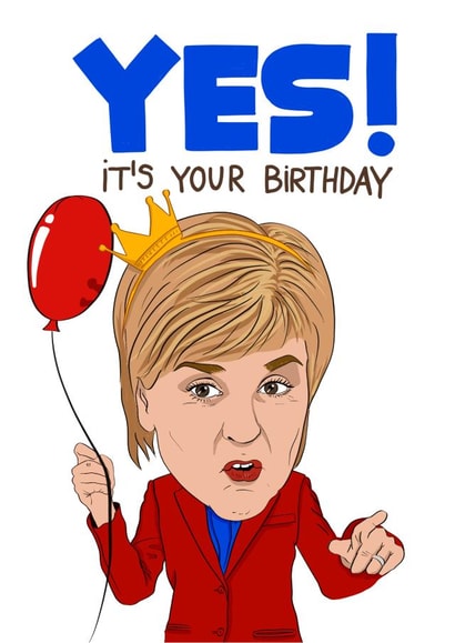 nicola sturgeon funny Birthday Card 26044 created by Kasia Cards