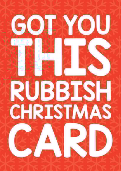 Funny Rubbish Christmas Card  created by Thirty Mussels