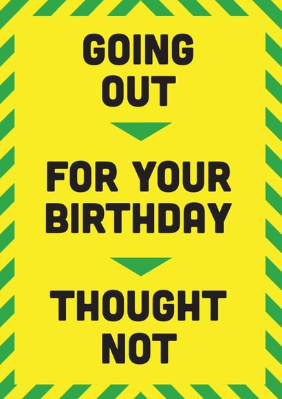 Going out thought not birthday card created by Jolly Ginger Cards
