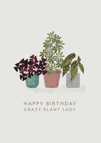 Crazy Plant Lady Birthday Card Thortful
