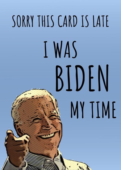biden biding Card 39384 created by Hardly Appropriate