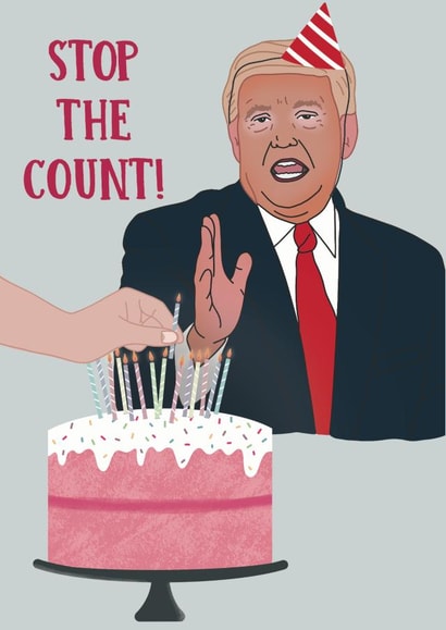 STOP THE COUNT president Birthday Card 19752 created by Paper Jungle