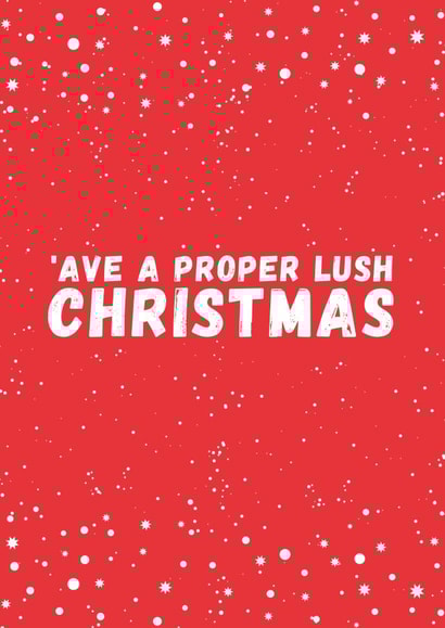 'ave a proper lush Christmas card created by Bert & Co