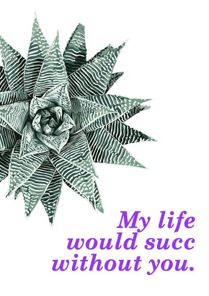 succ succulent pun Card 39876 created by MerryNotesDesigns