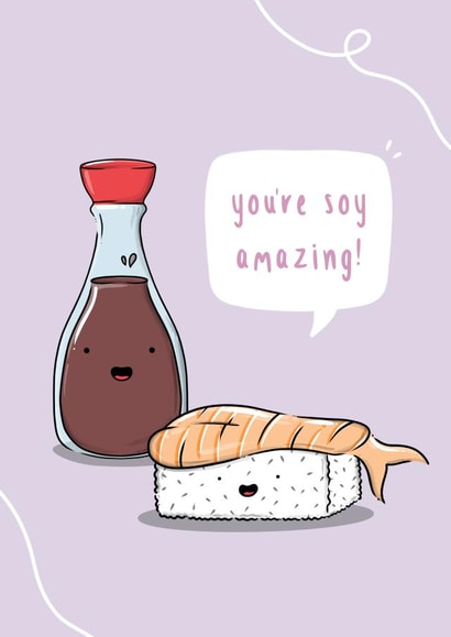 You're Soy Just because Card 17815 created by The Tipsy Turtle