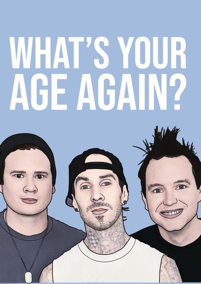 Blink 182 What's my age again? Card 36991 created by Bonne Nouvelle