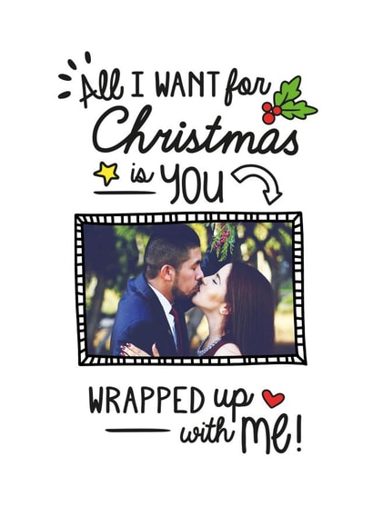 Cute Personalised Christmas Photo Card - All I Want For Christmas Is You Wrapped Up With Me created by Jodie Gaul & Co
