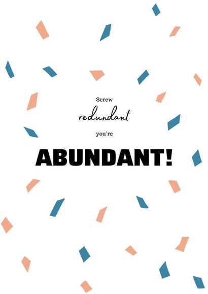 redundant abundant Card 18379 created by Kim&Tonic