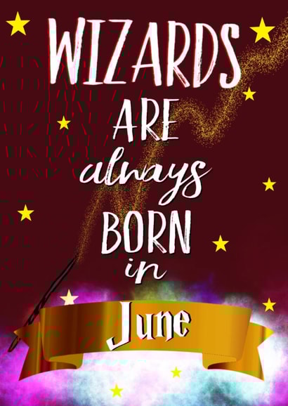 Wizards are always born in June  created by Kerrylovescards