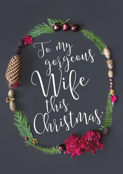 Traditional - Pretty - Festive - Wreath - To My Gorgeous Wife This Christmas - Wife - Christmas Card created by Love Lila Photography