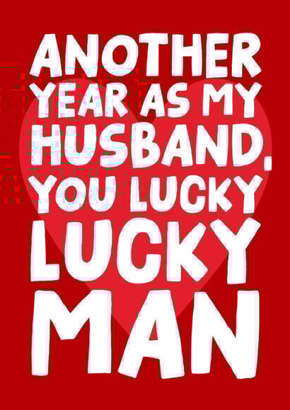 Funny Typography Anniversary Card - Another Year As My Husband You Lucky Man created by Studio Doodles
