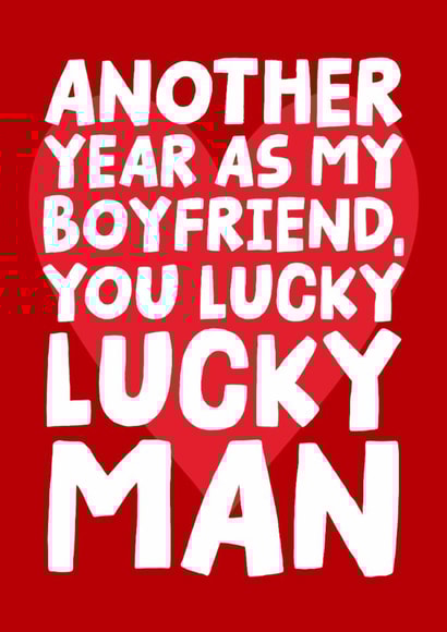 Funny Anniversary Card Card - Another Year As My Boyfriend You Lucky Man created by Studio Doodles