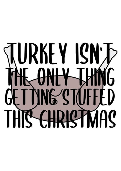 Turkey Isn't The Only Thing Getting Stuffed This Christmas created by Pending Prints