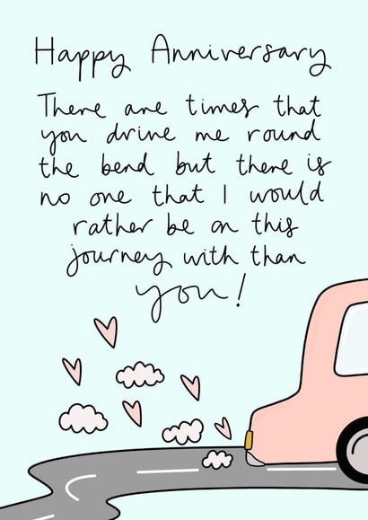 Heartfelt Journey Anniversary Card - Car - There Are Times That You Drive Me Round The Bend created by Muses & May