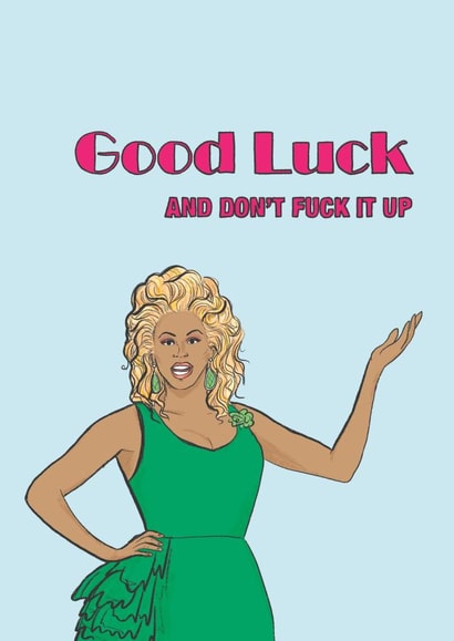 ru rupaul Good Luck Card 21006 created by Chloe illustrates