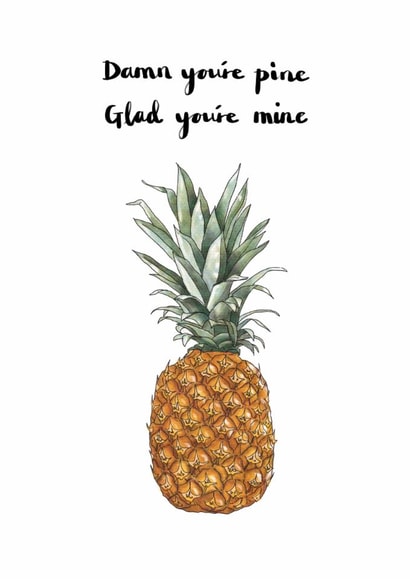 Glad you’re mine pineapple created by AVO-CARDO