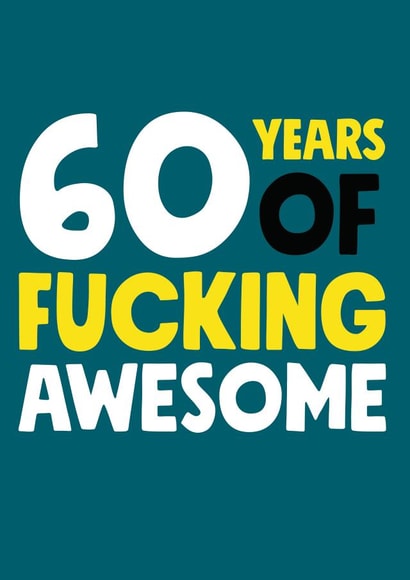 60 years of fucking awesome created by Roll Creative