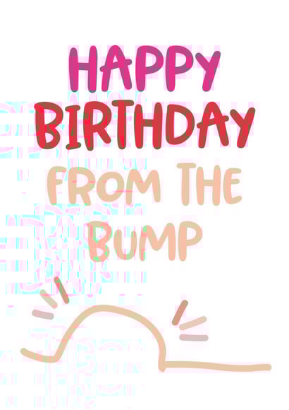 bump from the bump Birthday Card 20547 created by Superlush Cards
