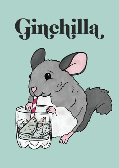 Chinchilla Gin Just because Card 20222 created by Good Goose Designs