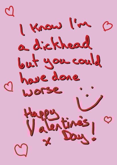 worse dickhead Valentines Day Card 43514 created by Random Shit Cards
