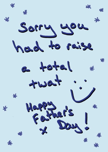 Raised a twat Fathers Day created by Random Shit Cards