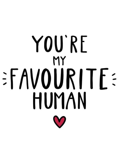 favourite human Valentines Day Card 19905 created by @StarBerry