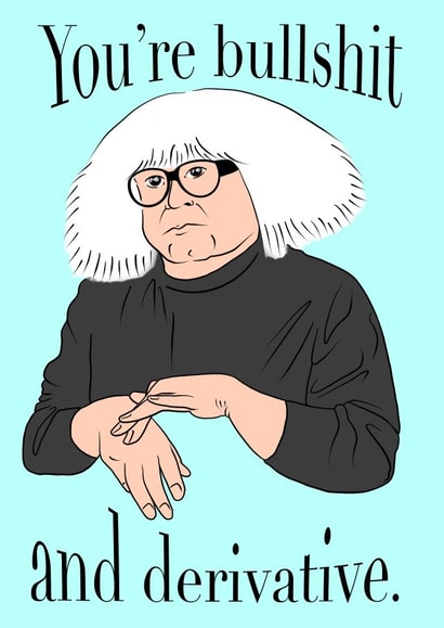 Frank Reynolds - You're Bullshit and Derivative - The Art Collector created by Molly Reid