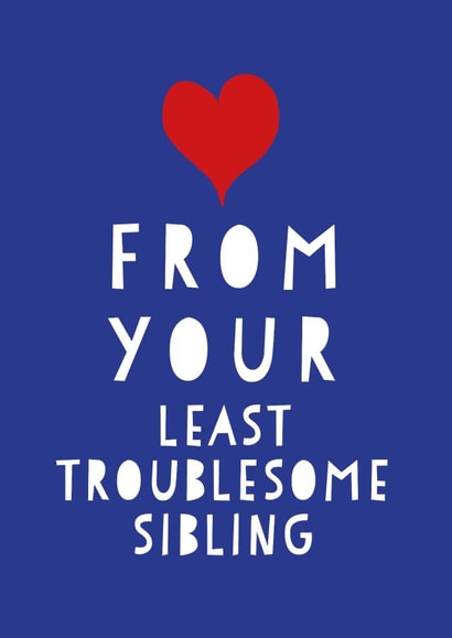 Funny birthday card from brother created by Afewhometruths