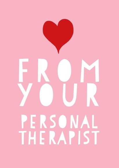 Personal Therapist birthday or send a smile card created by Afewhometruths