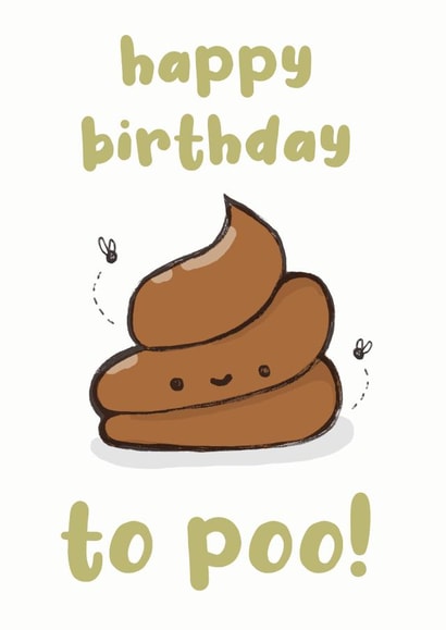 Cute funny Birthday Card - poo - pun created by Sarah-Anne Brown