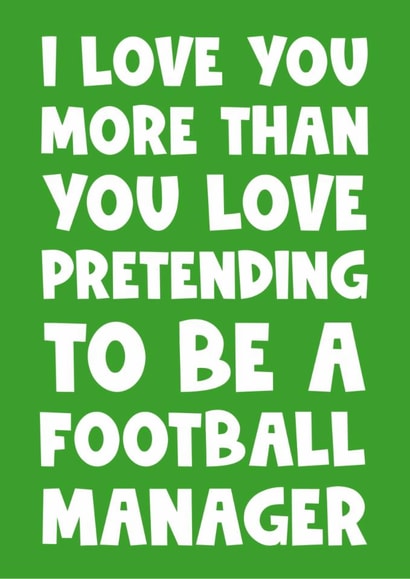 I love you more than you pretending to be a football manager husband boyfriend created by Naomi Park