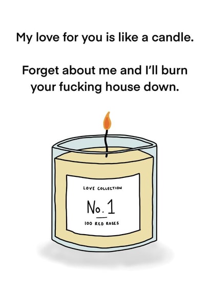 Rude Valentines Day Card - Candle - My Love For You Is Like A Candle created by The Sweary Card Co