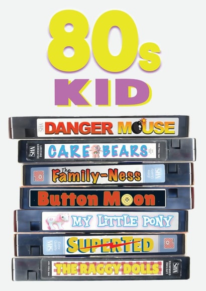 Retro Birthday Card - 80's Kid - Tv Shows created by ShortRound888