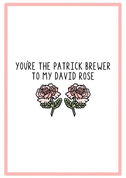patrick brewer david rose Valentines Day Card 18734 created by The Pretty Funny Co.