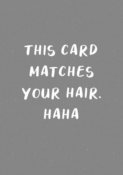 Birthday card for those with grey hair created by The Girl Next Draw Cards