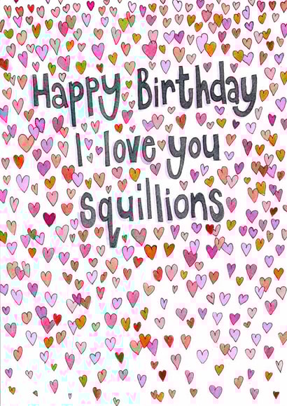 Cute Birthday Card - Hearts - I Love You Squillions created by Sitting Knitting