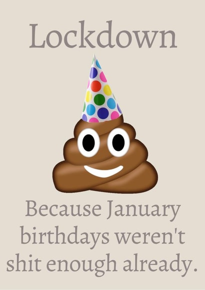 Lockdown shit Birthday Card 29096 created by The Happy Bee
