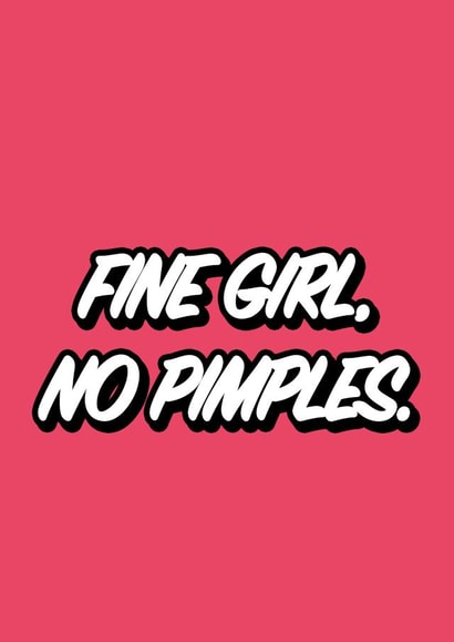 fine girl no pimples Valentines Day Card 44737 created by Kazvare Made It