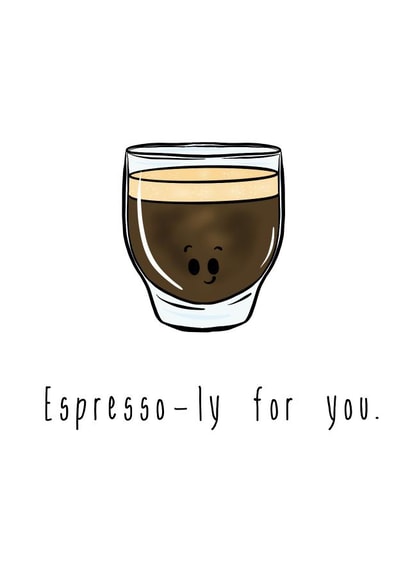 Espresso-ly for you. created by The Taste Buds
